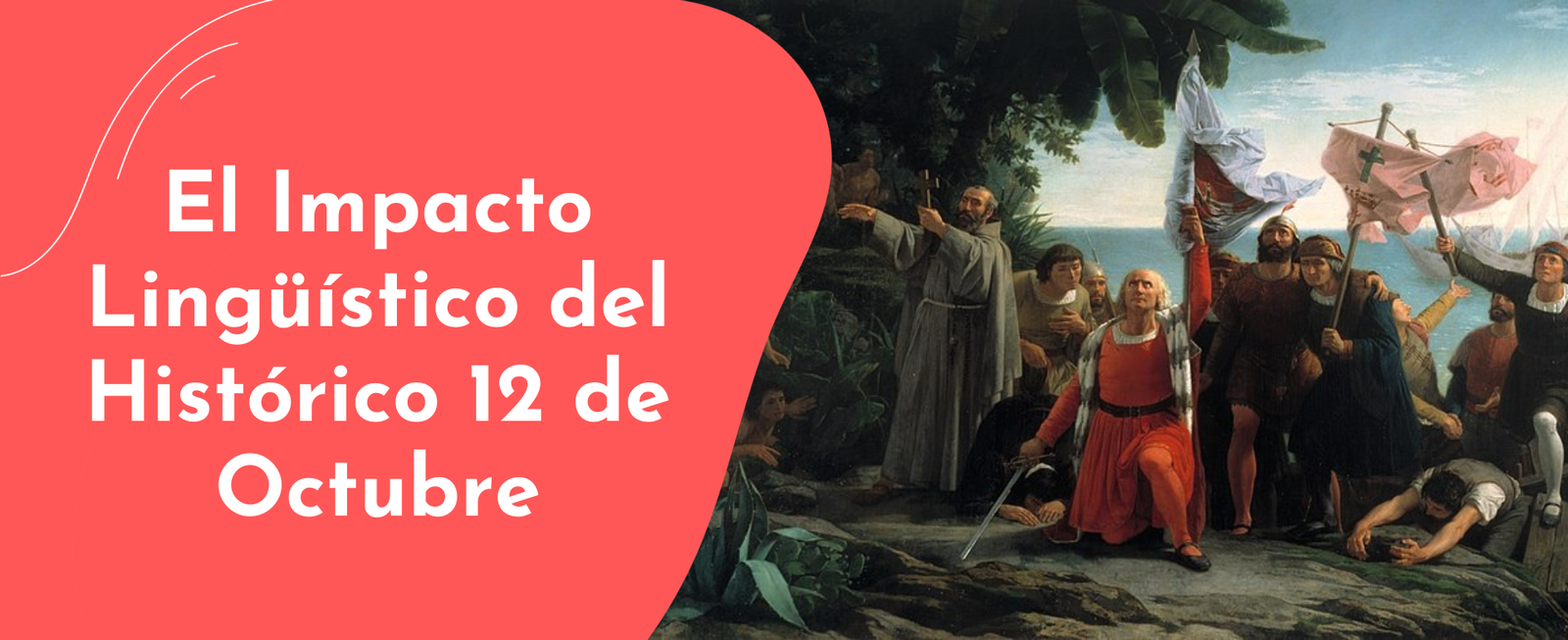 El impacto linguistico del histórico 12 de octubre