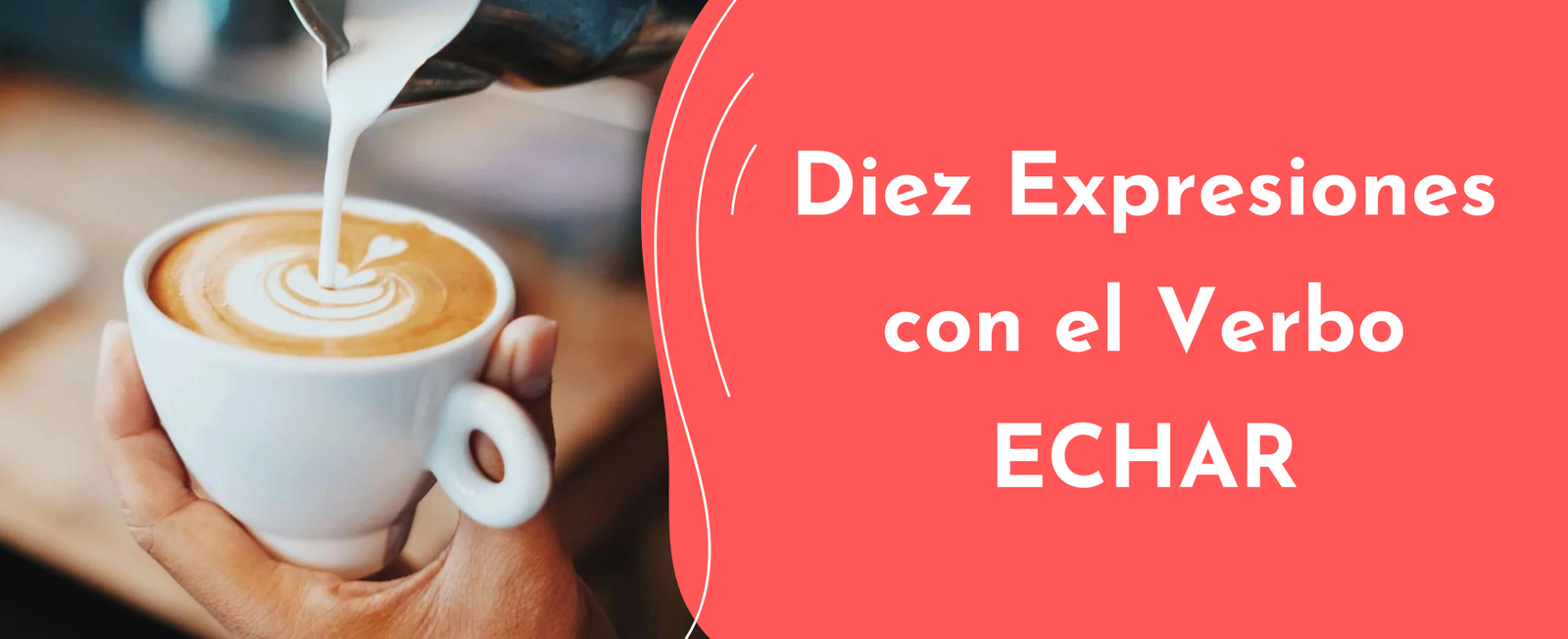 Diez expresiones con el verbo ECHAR